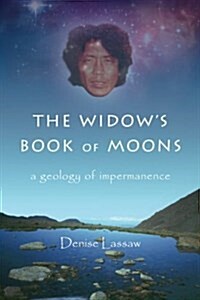 The Widows Book of Moons: A Geology of Impermanence (Paperback)