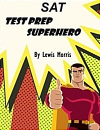 SAT Test Prep Superhero (Paperback)