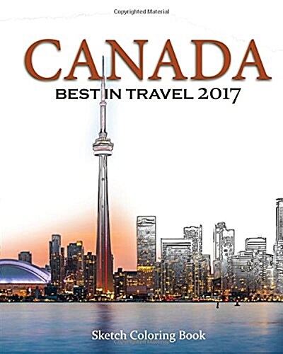 Canada Sketch Coloring Book: Best Intravel 2017 (Paperback)