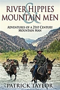 River Hippies & Mountain Men (Paperback)