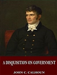 A Disquisition on Government (Paperback)