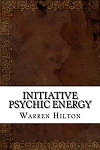 Initiative Psychic Energy (Paperback)