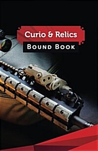 Curio & Relics Bound Book: 50 Pages, 5.5 X 8.5 Night Vision Scope 7.62 NATO (Paperback)