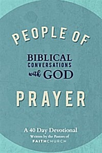 People of Prayer: Biblical Conversations with God: Biblical Conversations with God (Paperback)