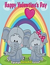 Happy Valentines Day Coloring Book (Paperback)