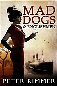 Mad Dogs and Englishmen (Paperback)