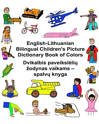 English-Lithuanian Bilingual Childrens Picture Dictionary Book of Colors (Paperback)