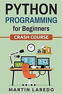 Python Programming for Beginners: Crash Course (Paperback)