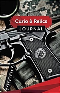 Curio & Relics Journal: 50 Pages, 5.5 X 8.5 9mm Beretta (Paperback)