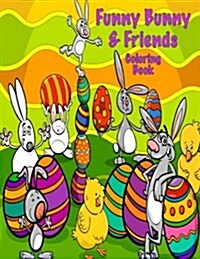 Funny Bunny & Friends Coloring Book (Paperback)