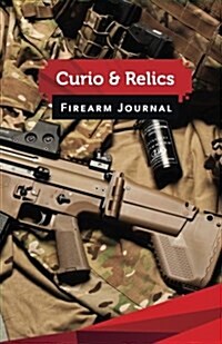 Curio & Relics Firearm Journal: 50 Pages, 5.5 X 8.5 Russian Swat (Paperback)