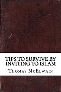 Tips to Survive by Inviting to Islam (Paperback)
