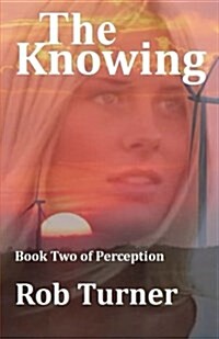 The Knowing: Book 2 of Perception (Paperback)