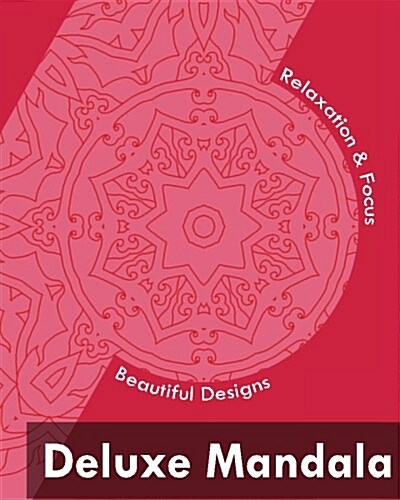 Deluxe Mandala (Beautiful Designs for Relaxation and Focus) (Paperback)