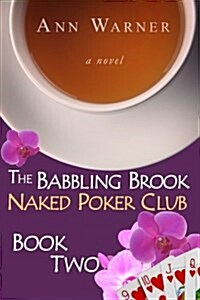 The Babbling Brook Naked Poker Club - Book Two (Paperback)