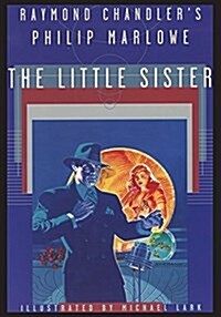 Raymond Chandlers Philip Marlowe, the Little Sister (Paperback)