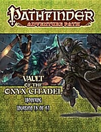 Pathfinder Adventure Path: Ironfang Invasion, Vault of the Iron Citadel 6 of 6 (Paperback)