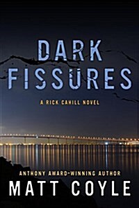 Dark Fissures: A Rick Cahill Novel (Paperback)