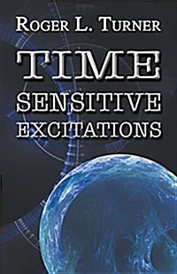 Time Sensitive Excitations (Paperback)