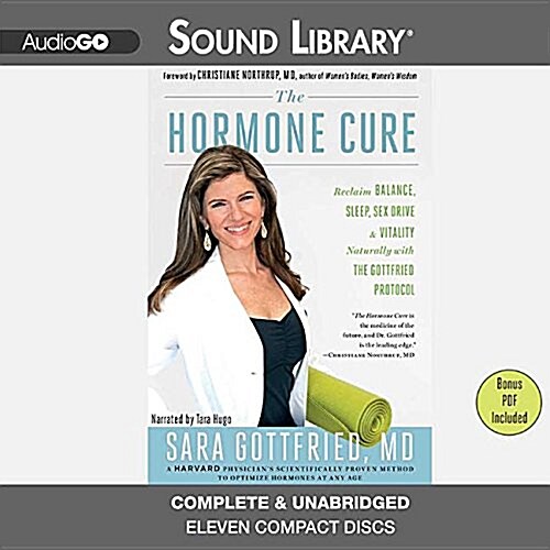The Hormone Cure Lib/E: Reclaim Balance, Sleep, Sex Drive, and Vitality Naturally with the Gottfried Protocol (Audio CD)