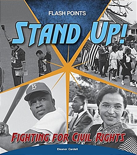 Stand Up!: Fighting for Civil Rights (Library Binding)