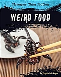 Weird Food (Library Binding)