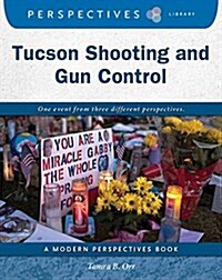 Tucson Shooting and Gun Control (Library Binding)