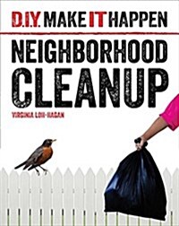 Neighborhood Cleanup (Library Binding)