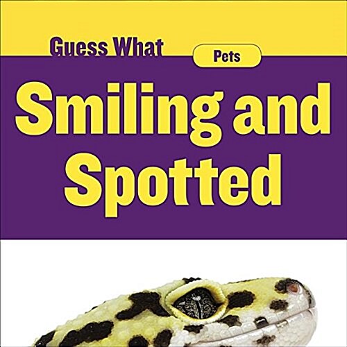 Smiling and Spotted: Gecko (Library Binding)