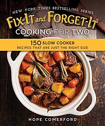 Fix-It and Forget-It Cooking for Two: 150 Small-Batch Slow Cooker Recipes (Paperback)
