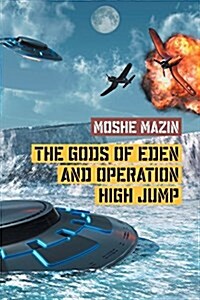 The Gods of Eden and Operation High Jump (Paperback)