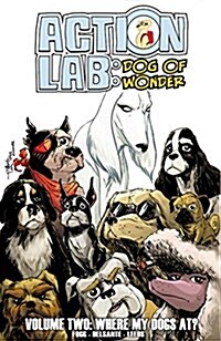 Action Lab: Dog of Wonder, Volume 2: Where My Dogs At? (Paperback)