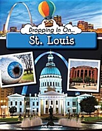 Dropping in on St. Louis (Library Binding)