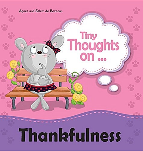 Tiny Thoughts on Thankfulness: Lets Be Content! (Hardcover)