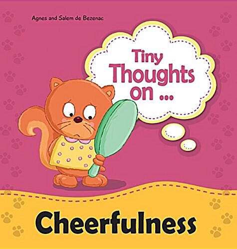 Tiny Thoughts on Cheerfulness: Its Better with a Smile! (Hardcover)