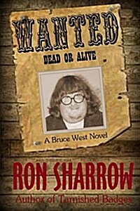 Wanted: Dead or Alive (Paperback)