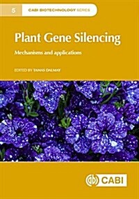 Plant Gene Silencing : Mechanisms and Applications (Hardcover)