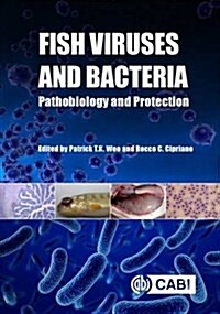 Fish Viruses and Bacteria : Pathobiology and Protection (Hardcover)