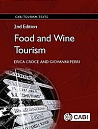 Food and Wine Tourism : Integrating Food, Travel and Terroir (Paperback, 2 ed)