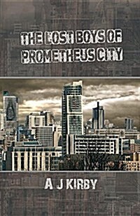 The Lost Boys of Prometheus City (Paperback)