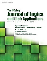 Ifcolog Journal of Logics and Their Applications Volume 4, Number 1: Tools for Teaching Logic (TTL 2015) (Paperback)