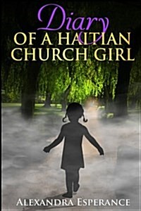 Diary of a Haitian Church Girl (Paperback)