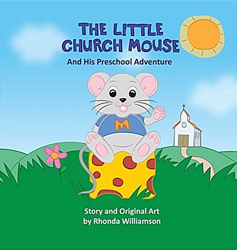 The Little Church Mouse and His Preschool Adventure (Hardcover)