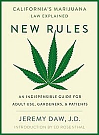New Rules: Californias Marijuana Laws Explained (Paperback)