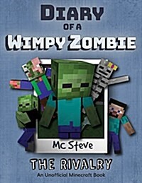 Diary of a Minecraft Wimpy Zombie: Book 2 - The Rivalry (Paperback)