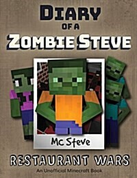 Diary of a Minecraft Zombie Steve: Book 2 - Restaurant Wars (Paperback)