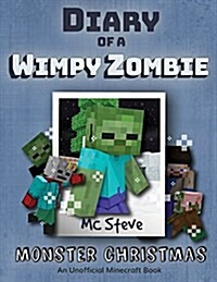 Diary of a Minecraft Wimpy Zombie: Book 3 - Monster Christmas (Paperback)