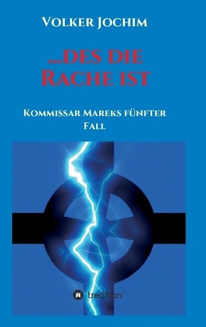 ...des die Rache ist: Kommissar Mareks f?fter Fall (Paperback)