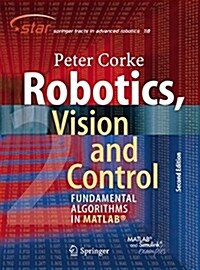 Robotics, Vision and Control: Fundamental Algorithms in MATLAB(R) Second, Completely Revised, Extended and Updated Edition (Paperback, 2, 2017)