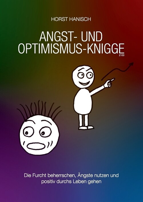 Angst- Und Optimismus-Knigge 2100 (Paperback)